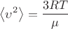 $$\left\langle \upsilon ^2 \right  \rangle  = \frac{{3RT}}{\mu }
$$