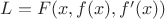 $L=F(x, f(x), f '(x))$