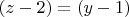 $(z-2)=(y-1)$