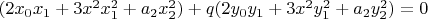 $(2 x_0 x_1+3 x^2 x_1^2+a_2 x_2^2)+q (2 y_0 y_1+3 x^2 y_1^2+a_2 y_2^2)=0$