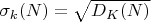$\sigma_k(N)=\sqrt {D_K(N)}$