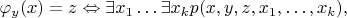 $$
\varphi_y(x) = z \Leftrightarrow \exists x_1 \ldots \exists x_k p(x,y,z,x_1, \ldots, x_k),
$$