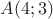$A(4;3)$