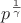$p^{\frac 1{\gamma }}$