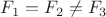 $F_1=F_2\neq F_3$