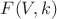 $F(V, k)$ $F(V, k)$