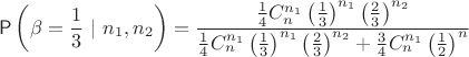 $$
\mathsf P\left(\beta=\frac13~|~n_1,n_2\right) = \dfrac{\frac14 C_{n}^{n_1} \left(\frac13\right)^{n_1}\left(\frac23\right)^{n_2}}{\frac{1}{4} C_{n}^{n_1} \left(\frac13\right)^{n_1}\left(\frac23\right)^{n_2}+\frac{3}{4} C_{n}^{n_1} \left(\frac12\right)^n}
$$
