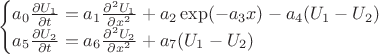 $$
\begin{cases}
a_0\frac{\partial U_1}{\partial t}=a_1\frac{\partial^2 U_1}{\partial x^2}+a_2\exp(-a_3x)-a_4(U_1-U_2)\\
a_5\frac{\partial U_2}{\partial t}=a_6\frac{\partial^2 U_2}{\partial x^2}+a_7(U_1-U_2)
\end{cases}
$$
