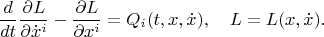 $$\frac{d}{dt}\frac{\partial L}{\partial \dot x^i}-\frac{\partial L}{\partial x^i}=Q_i(t,x,\dot x),\quad L=L(x,\dot x).$$