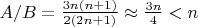 $A/B = \frac {3 n (n + 1)}{2 (2 n + 1)} \approx \frac{3n}{4} < n$