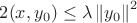 $2(x,y_0) \le \lambda \left\|y_0\right\|^2$