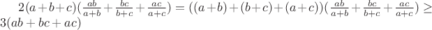 $2(a+b+c)(\frac{ab}{a+b}+\frac{bc}{b+c}+\frac{ac}{a+c}) =((a+b)+(b+c)+(a+c))(\frac{ab}{a+b}+\frac{bc}{b+c}+\frac{ac}{a+c})\ge 3(ab+bc+ac)$