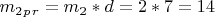 $ m_2_p_r= m_2*d =2*7=14 $