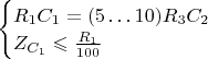 $
\begin{cases}
R_1C_1 = (5 \ldots 10) R_3C_2\\
Z_{C_1} \leqslant \frac{R_1}{100}
\end{cases}
$