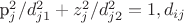 p_{j}^2/d_{j1}^2 +z_{j}^2/d_{j2}^2 = 1,
d_{ij}