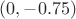 $(0,-0.75)$