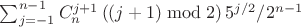 $\sum_{j=-1}^{n-1}{C_n^{j+1} \left( \left( j+1 \right) \bmod 2 \right) 5^{j/2}} / 2^{n-1}$