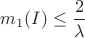 $m_1(I)\leq \dfrac{2}{\lambda}$