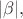 $|\beta|,$