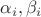$\alpha_i, \beta_i$