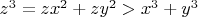$z^3=zx^2+zy^2>x^3+y^3$