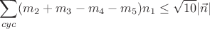 $$\sum_{cyc}(m_2+m_3-m_4-m_5)n_1\leq\sqrt{10}|\vec{n}|$$