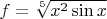 $f=\sqrt[5]{x^2\sin x}$