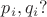 $p_i,q_i?$