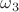 $\omega_3 $