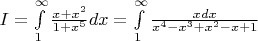 $I=\int\limits_1^{\infty }\frac{x+x^2}{1+x^5}dx=\int \limits _1^{\infty }\frac {xdx}{x^4-x^3+x^2-x+1}$