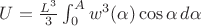 $U=\frac{L^3}{3}\int_0^A w^3(\alpha) \cos \alpha \, d\alpha$