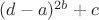$(d-a)^{2b}+c$
