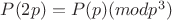 $P(2p) = P(p) (mod p^3)$