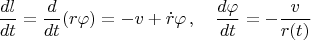 $$
\frac{dl}{dt}=\frac{d}{dt}(r\varphi)=-v+\dot{r}\varphi\,,\quad\frac{d\varphi}{dt}=-\frac{v}{r(t)}
$$