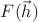 $F(\vec{h})$
