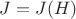 $J=J(H)$