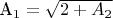 A_1 = \sqrt{2 + A_2}