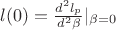 $l(0)=\frac{d^2l_p}{d^2\beta}|_{\beta=0}$