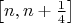 $\left[n,n+\frac{1}{4}\right]$
