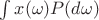 $\int x(\omega)P(d\omega)$
