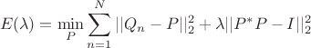 $$E(\lambda) = \min_P \sum_{n=1}^N ||Q_n - P||_2^2 + \lambda ||P^* P - I||_2^2$$