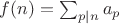 $f(n)=\sum_{p|n}a_p$
