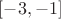 $[-3,-1]$