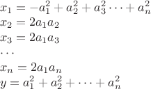$\\x_1=-a_1^2+a_2^2+a_3^2\cdots +a_n^2\\
x_2=2a_1a_2\\
x_3=2a_1a_3\\
\cdots \\
x_n=2a_1a_n\\
y=a_1^2+a_2^2+\cdots +a_n^2
$