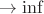 $\to \inf$