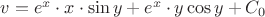 $v=e^x \cdot x \cdot \sin y + e^x \cdot y \cos y + C_0$