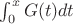 $\int_0^x G(t) dt$