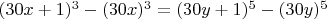$(30x+1)^3-(30x)^3=(30y+1)^5-(30y)^5$
