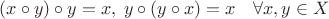 $(x \circ y) \circ y=x, \;  y \circ (y \circ x)=x \quad \forall x,y \in X$
