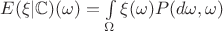 $E(\xi|\mathbb{C})(\omega) =\int\limits_{\Omega}\xi(\omega)P(d\omega,\omega)$